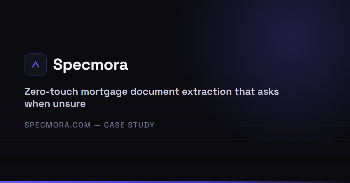 A mortgage brokerage — Zero-touch mortgage document extraction that asks the borrower when unsure